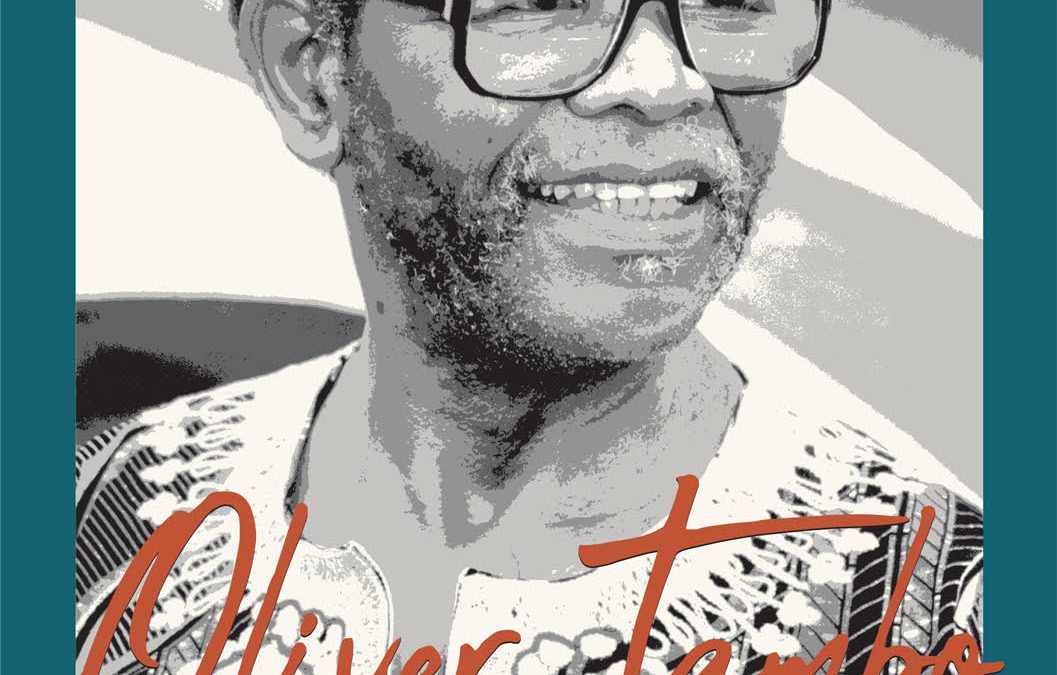 Oliver Tambo: His Life and Legacy